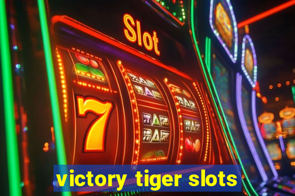 victory tiger slots